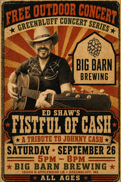 Vintage-style concert poster for Ed Shaw's Fistful of Cash, a solo acoustic Johnny Cash tribute at Big Barn Brewing during Green Bluff Harvest Festival on September 26, 2026.